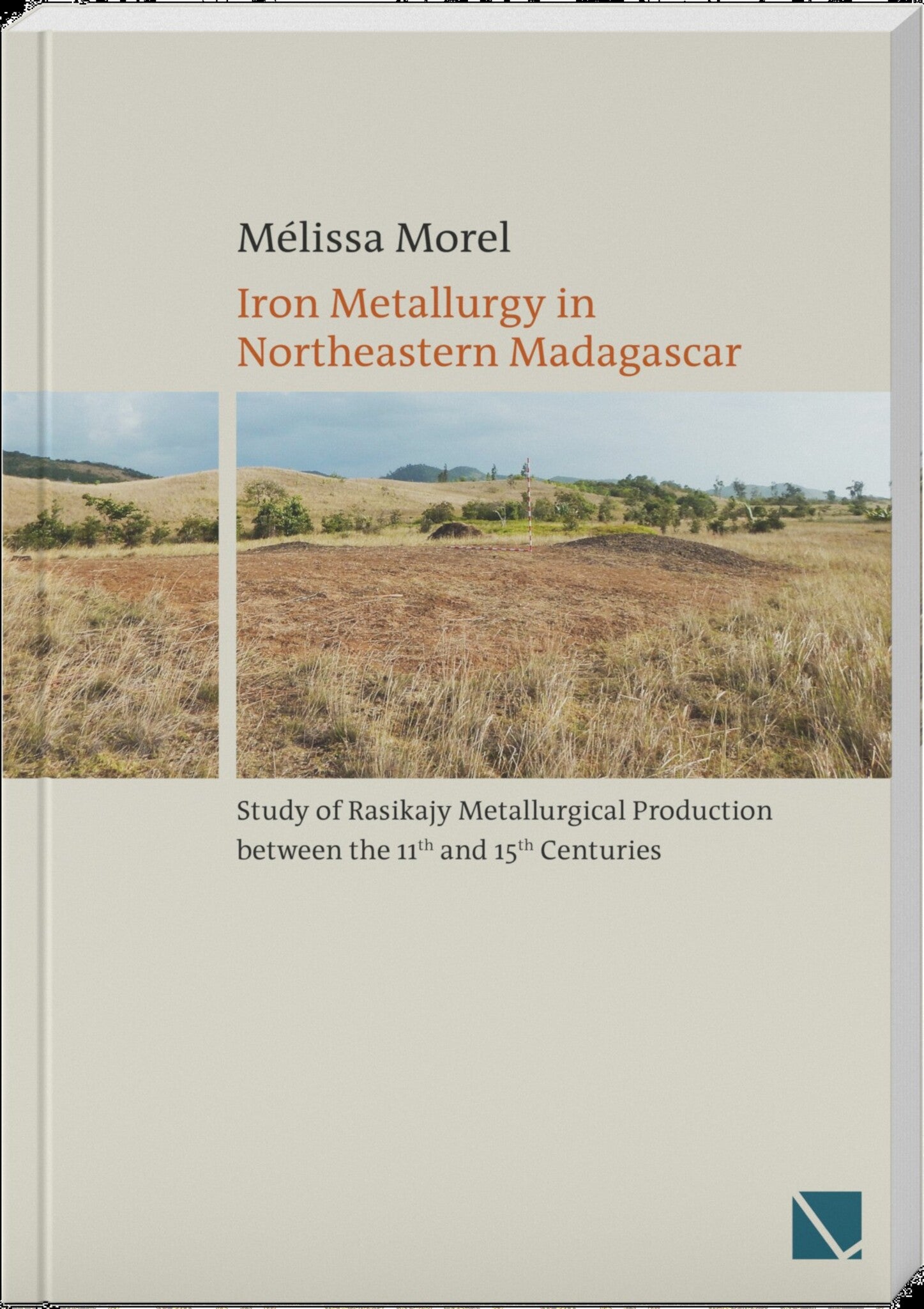Cover image for Iron Metallurgy in Northeastern Madagascar ISBN 9783906897868
